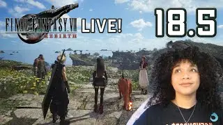 REPLAYING FFVII REBIRTH LIVE EP 18.5: ME? GONGAGA