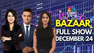 Bazaar: The Most Comprehensive Show On Stock Markets | Full Show | December 24, 2025 | NIFTY