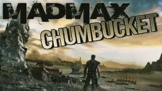 Chumbucket | Beginner Walkthrough Step by Step | Game : MadMax Walkthrough