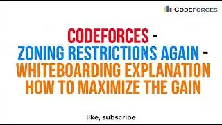 Codeforces   Zoning Restrictions Again   Whiteboarding Explanation How To Maximize The Gain