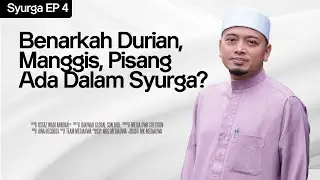 SYURGA EP.4 : Jom Dengar Cerita POKOK TERBESAR Dalam SYURGA | Ustaz Wadi Annuar