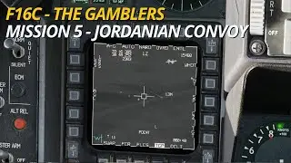 DCS F16 - The Gamblers Campaign - Mission 5 - Jordanian Convoy
