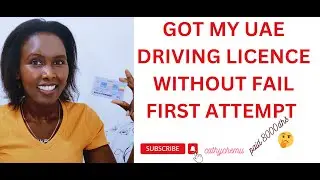 How I Got UAE  Driving License in Abu Dhabi /First Attempt without Fail