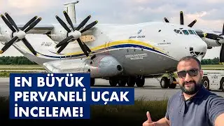 DÜNYANIN EN BÜYÜK PERVANELİ UÇAĞI ANTONOV AN22 - GOSTOMEL HAVALİMANI