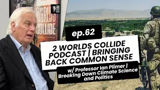 Professor Ian Plimer: Breaking Down Climate Science and Politics