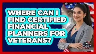 Where Can I Find Certified Financial Planners For Veterans?