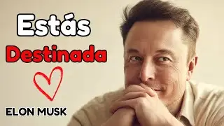 “Si Aún Estás Viendo Esto… Estás Destinada A Ser” 💞| Elon Musk