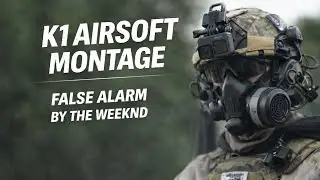 AIRSOFT MONTAGE &ndash; False Alarm by The Weekend