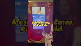 Mesin ATM Emas Public Gold #akaunemasgap #emas999