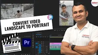 Session :11 Convert Landscape Video to Portrait Using Auto Reframe | CompusoftEducation