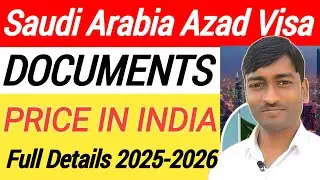 ✅ Saudi Arabia Azad Visa Documents & price in India | Full Details 2025-20256