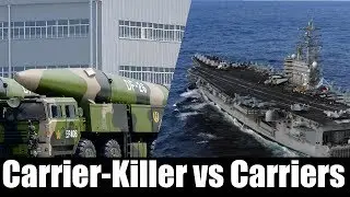 U.S. Navy Aircraft Carriers vs. China's Carrier-Killer Missiles