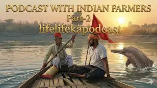Part-2: The Boat Farmers | नाव वाले किसान की असली कहानी #Kisan #River