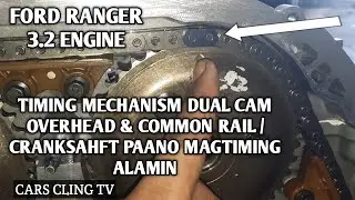 FORD RANGER 3.2 DUAL OVERHEAD CAMSHAFT RE TIMING DAPAT ISAALANG ALANG PAG SET UP W/O  SPECIAL TOOLS