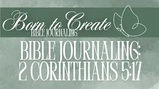 NEW CREATION 🦋 Bible Journaling with Dollar Tree Crayons (and a Cat Guest!)
