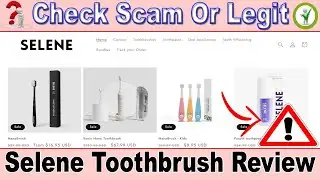 Selene Toothbrush Review 🚨 18 Negative Trustpilot Reviews | Legit Dental Product or Scam?