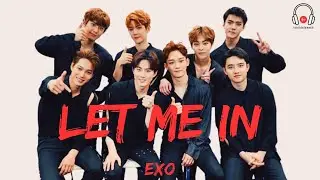 EXO - Let Me In (Lyric) | Info Entertainment