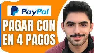 Como Pagar Con Paypal En 4 Pagos ( En 2026 )