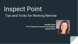 Tips and Tricks for Working Remote. Inspect Point: Meet NFPA inspection requirements