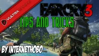Far Cry 3: Tips and Tricks I By IntertnetHobo