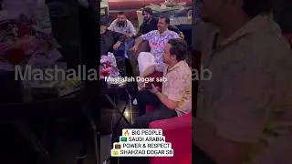 Saudi Arabia Mein Shahzad Dogar SB | Big Personalities Ke Sath Exclusive Moments#saudiarabia #viral