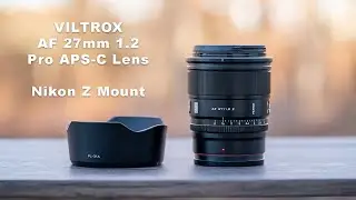 Обзор Viltrox 27mm F1.2 Nikon Z