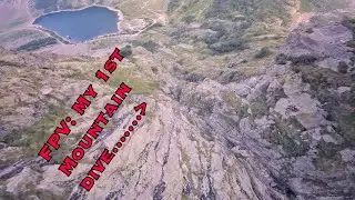 FPV - 1st Mountain Dive.....
