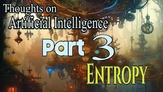 Entropy - Let's talk about AI: Episode 4