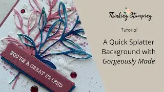 Tutorial | Quick Splatter Background with Gorgeously Made