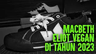 REVIEW MACBETH ELIOT VEGAN DI TAHUN 2023, MASIH WORTH IT?