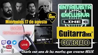GuitarraMX CONECTADO | EN VIVO - Eric Klein de Line 6 - 17.08.2022