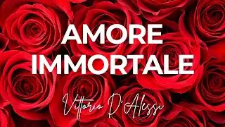 Amore Immortale &ndash; Vittorio D&rsquo;Alessi