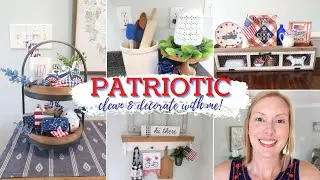 PATRIOTIC CLEAN & DECORATE WITH ME | FARMHOUSE FOURTH OF JULY DECOR