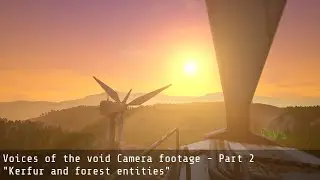 Voices of the void Camera footage - Part 2 
