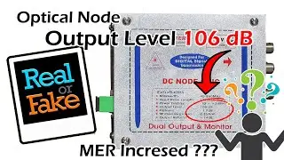 Optical Node Output Level 106 dB ( Real or Fake ) Live Test |  Best MER Node ( AC Node or DC Node )
