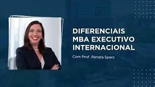 Diferenciais do MBA Executivo Internacional