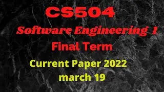 CS504 Final Term current Paper 2022