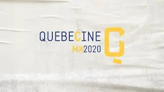 QUEBECINE MX2020 | Mots des r&eacute;alisatrices invit&eacute;es de la 6e &eacute;dition de Quebecine &agrave; Mexico.