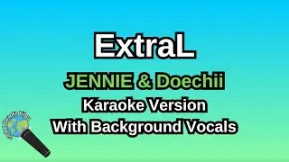 ExtraL By JENNIE & Doechii (Karaoke Version With Backing Vocals)