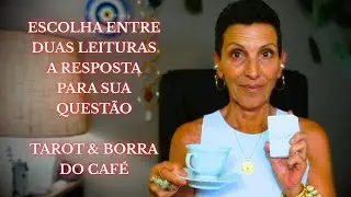 🪬Escolha entre duas leituras a resposta para sua quest&atilde;o📍 TAROT & BORRA DO CAF&Eacute;