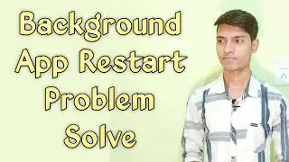 How to solve background app restart problem in mi, vivo, realme c2 | background app close problem