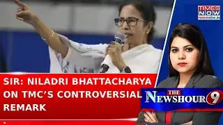 Nationwide SIR Rollout Row: Niladri Bhattacharya On TMC&rsquo;s Controversial Remark On SIR In Bengal