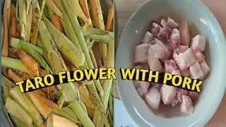 Taro Flower Recipe With Pork Meat | Tasty Pork Recipe With Taro Flower | Sangeeta S.kitchen