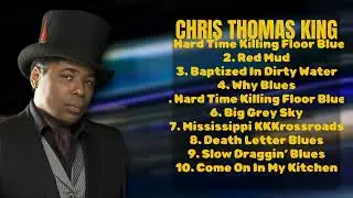 Chris Thomas King-Hits that resonated with millions-Finest Hits Playlist-Parallel