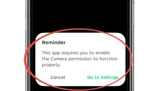 This app requires you to enable the Camera permission to function properly problem