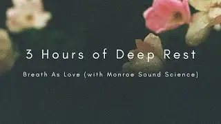Breath As Love &bull; Deep Sleep Music for Nervous System Regulation & Stress Relief