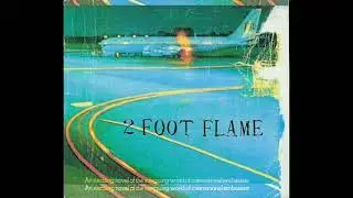 2 Foot Flame - The Arbitrator