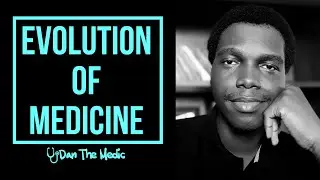 The Evolution of Medicine | Medsplanation