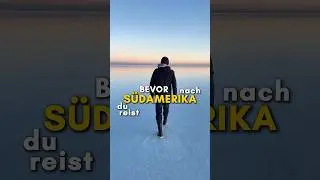 S&uuml;damerika - Need to know! 🌎✈️