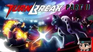 Looking to Discover Some New Monsters! TurnBreak Episode 2